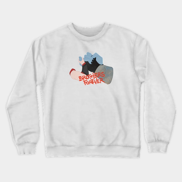 BROTHERS FOREVER! Crewneck Sweatshirt by robinfromearth